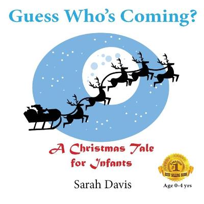 Book cover for Guess Who's Coming? a Christmas Tale for Infants