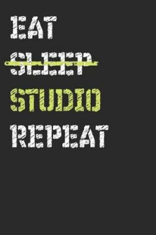 Cover of Eat Sleep Studio Repeat