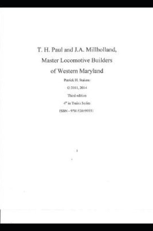 Cover of T. H. Paul and J.A. Millholland Master Locomotive Builders of Western Maryland