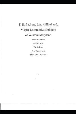 Cover of T. H. Paul and J.A. Millholland Master Locomotive Builders of Western Maryland