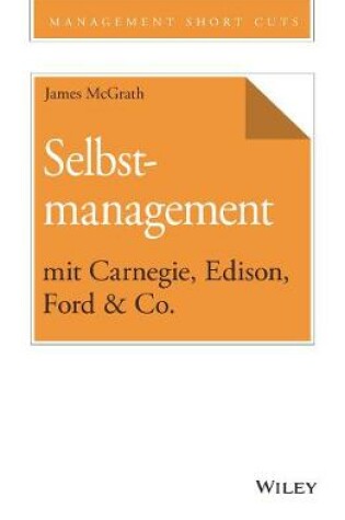 Cover of Selbstmanagement mit Carnegie, Edison, Ford & Co.