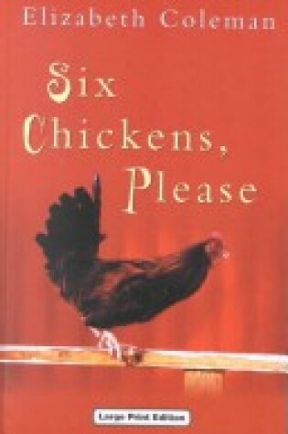 Cover of Six Chickens, Please