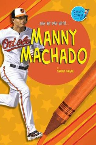 Cover of Day by Day With... Manny Machado