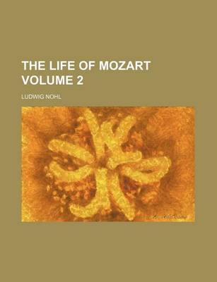 Book cover for The Life of Mozart Volume 2