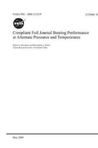 Cover of Compliant Foil Journal Bearing Performance at Alternate Pressures and Temperatures