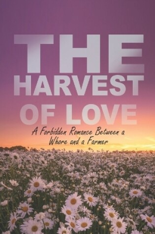 Cover of The Harvest of Love