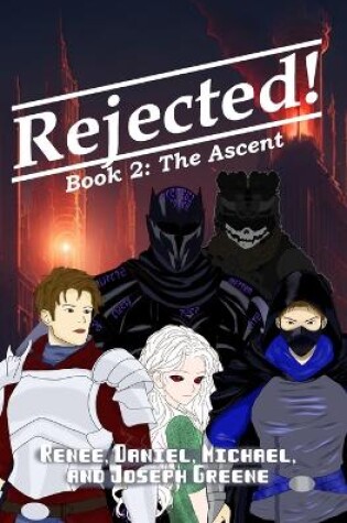 Cover of Rejected! The Ascent