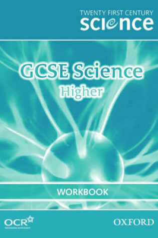 Cover of Twenty First Century Science: GCSE Science Higher Workbook