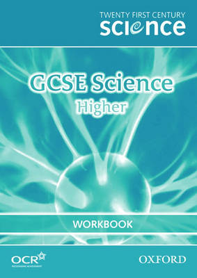 Book cover for Twenty First Century Science: GCSE Science Higher Workbook