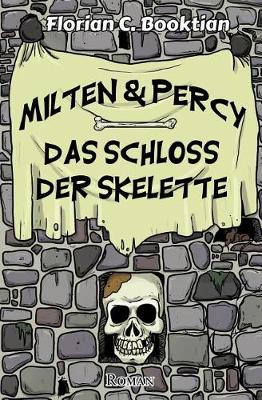 Book cover for Milten & Percy - Das Schloss der Skelette