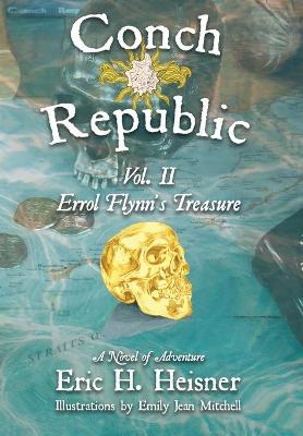 Book cover for Conch Republic vol. 2 - Errol Flynn's Treasure