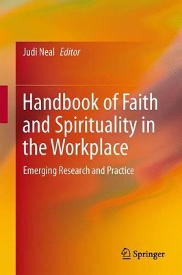 Book cover for Handbook of Faith and Spirituality in the Workplace