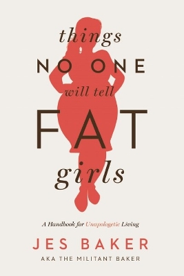 Book cover for Things No One Will Tell Fat Girls