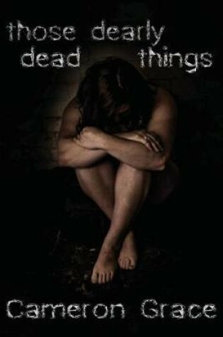 Cover of Those Dearly Dead Things