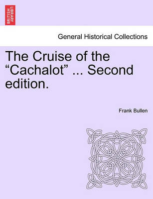 Book cover for The Cruise of the Cachalot ... Second Edition.