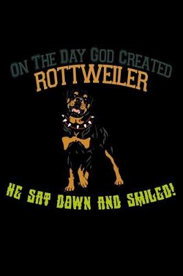 Book cover for On the Day God Created Rottweiler He Sat Down and Smiled!