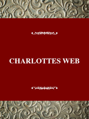 Book cover for Charlotte's Web: a Pig's Salvation