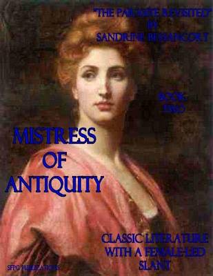 Book cover for Mistress of Antiquity - Classic Literature With a Female-Led Slant - Tale Two