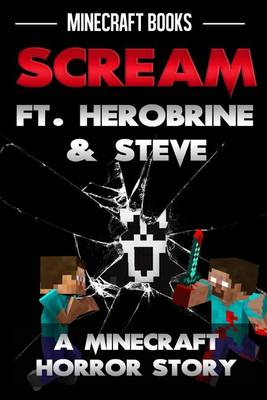 Book cover for Scream Ft. Herobrine & Steve