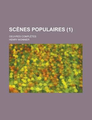 Book cover for Scenes Populaires; Oeuvres Completes (1 )