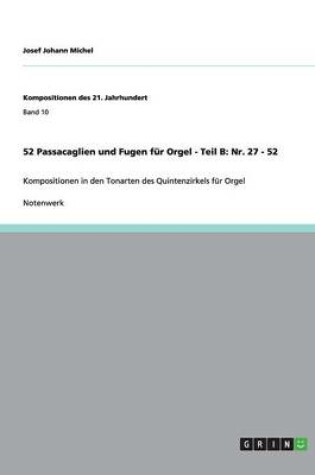 Cover of 52 Passacaglien und Fugen fur Orgel - Teil B