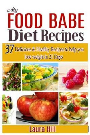 Cover of My Food Babe Diet Recipes