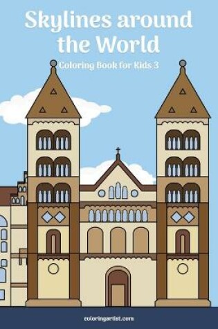 Cover of Skylines around the World Coloring Book for Kids 3