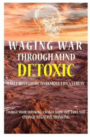 Cover of Waging War Through Mind Detox