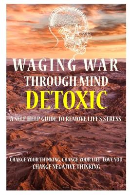 Book cover for Waging War Through Mind Detox