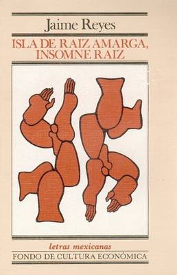 Book cover for Isla de Raiz Amarga, Insomne Raiz y Al Vuelo El Espejo de Un Rio