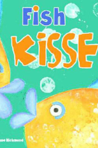 Cover of Fish Kisses