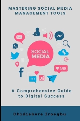 Cover of Mastering Social Media Management Tools