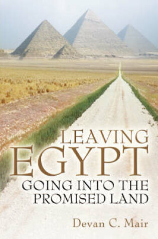 Cover of Leaving Egypt Going Into the Promised Land