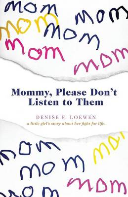 Book cover for Mommy, Please Don't Listen To Them