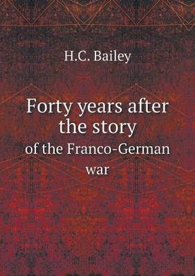 Book cover for Forty years after the story of the Franco-German war