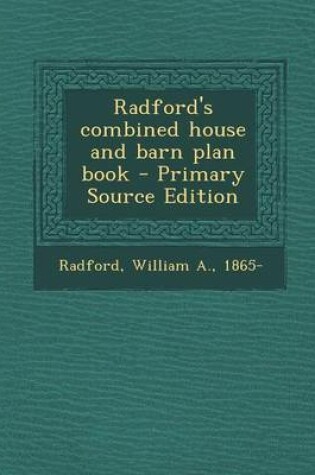 Cover of Radford's Combined House and Barn Plan Book