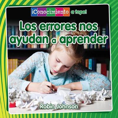Cover of Los Errores Nos Ayudan a Aprender (Mistakes Help Us Learn)
