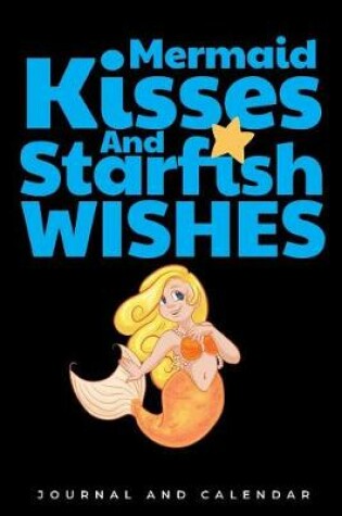 Cover of Mermaid Kisses And Starfish Wishes