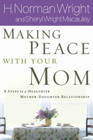 Cover of Making Peace with Your Mom