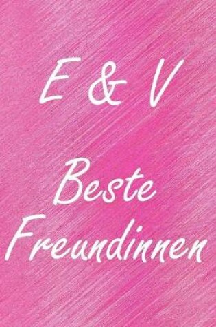 Cover of E & V. Beste Freundinnen