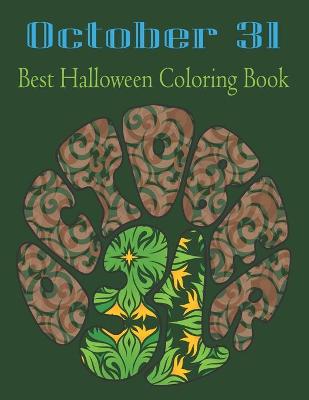Book cover for october 31 best halloween coloring book