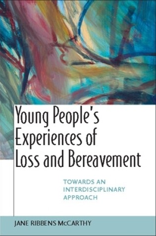 Cover of Young People's Experiences of Loss and Bereavment