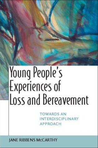 Cover of Young People's Experiences of Loss and Bereavment