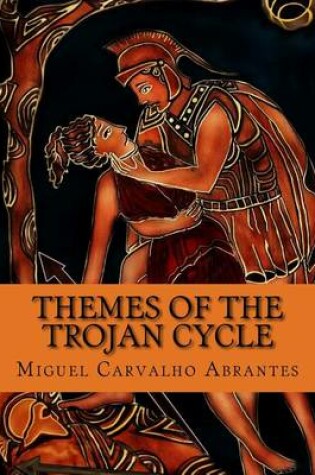 Cover of Themes of the Trojan Cycle