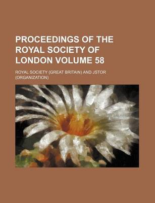 Book cover for Proceedings of the Royal Society of London Volume 58