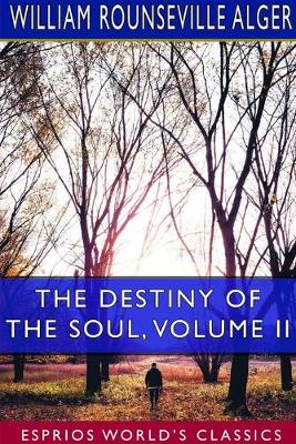 Book cover for The Destiny of the Soul, Volume II (Esprios Classics)