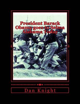 Book cover for President Barack Obama Goes to Selma Alabama Today