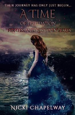 Book cover for A Time of Trepidation, Pirates, and Lost Princesses
