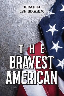 Cover of The Bravest American