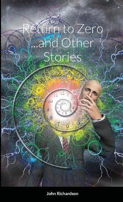 Book cover for Return to Zero and Other Stories